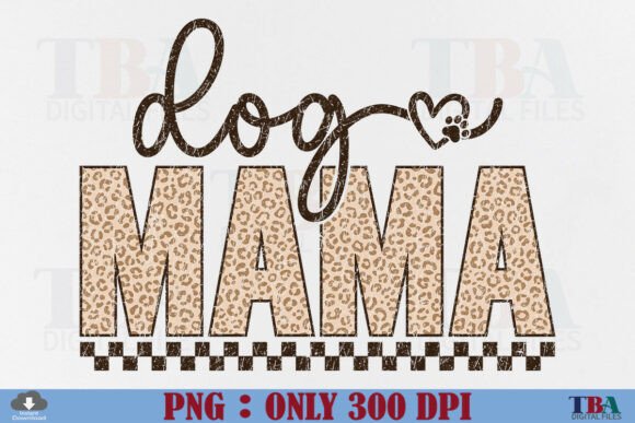 Download Leopard Dog Mama PNG Dog Mom Mothers Day - Mothers day Collection